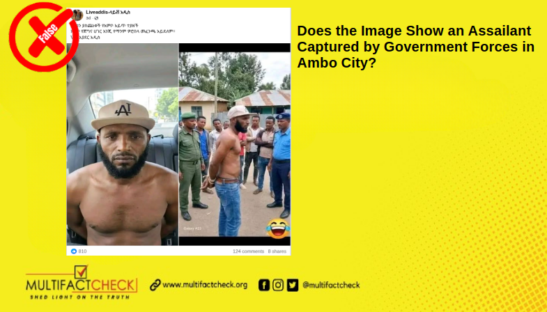 Thumbnail image for a fact-checked article about an assailant arrest in Ambo Town